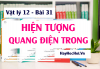 Chất quang dẫn là gì? Hiện tượng quang điện trong Ứng dụng Quang điện trở và Pin quang điện - Vật lý 12 bài 31